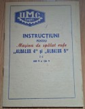 Instructiuni pentru Masina de Spalat Albalux 4 si Albalux 5 anul 1969