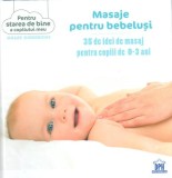 Carte Masaje pentru bebelusi - Gilles Diederichs | 35 de idei pentru copii 0-3 ani