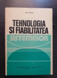 Tehnologia și fiabilitatea sistemelor - Ion Hohan