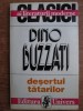 DESERTUL TATARILOR - DINO BUZZATI