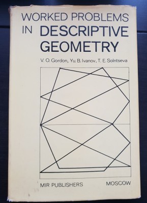 Worked Problems in Descriptive Geometry - V. O. Gordon, Yu. B. Ivanov, T. E. Solntseva (limba engleză) foto