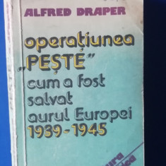 myh 535s - ALFRED DRAPER - OPERATIUNEA PESTE CUM A FOST SALVAT AURUL EUROPEI