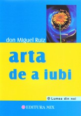 Arta de a iubi - Erich Fromm, Editura MIX