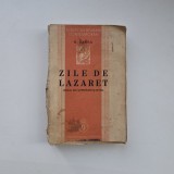 G. Banea, Zile de lazaret: jurnal de captivitate si spital, Bucuresti, Fundatia pentru Literatura si Arta Regele Carol II, 1938