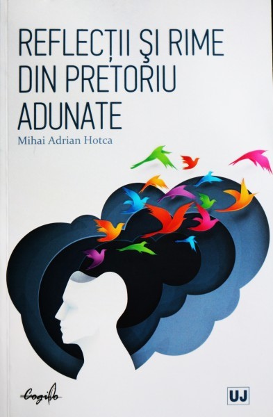 REFLECTII SI RIME DIN PRETORIU ADUNATE, MIHAI ADRIAN HOTCA