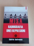 MISA. Radiografia unei represiuni - Gabriel Andreescu