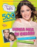 Cumpara ieftin Violetta. Lumea mea in culori. 500 de autocolante/***