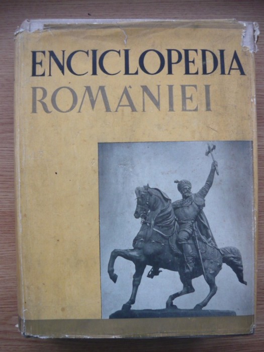 DIMITRIE GUSTI (coordonator) - ENCICLOPEDIA ROMANIEI - 3 volume ( 1, 2 si 4) - 1938 - 1943