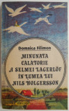 Minunata calatorie a Selmei Lagerlof in lumea lui Nils Holgersson &ndash; Domnica Filimon