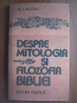 M. S. Belenki - Despre mitologia si filozofia Bibliei foto