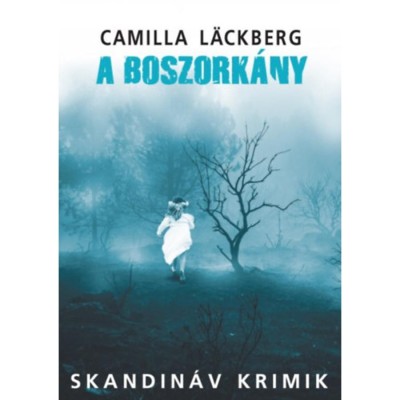 A boszork&amp;aacute;ny - Camilla L&amp;auml;ckberg foto