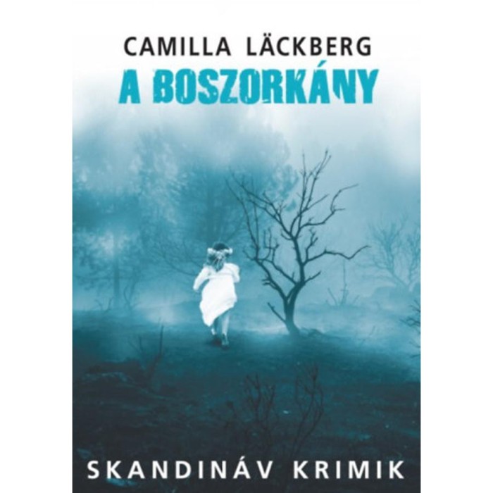 A boszork&aacute;ny - Camilla L&auml;ckberg
