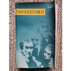 Serban Nedelcu - Invatatorii CU DEDICATIE SI AUTOGRAF