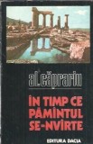 In timp ce pamantul se-nvarte - Al. Caprariu