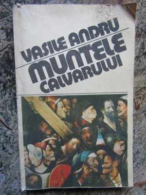Vasile Andru - Muntele calvarului foto