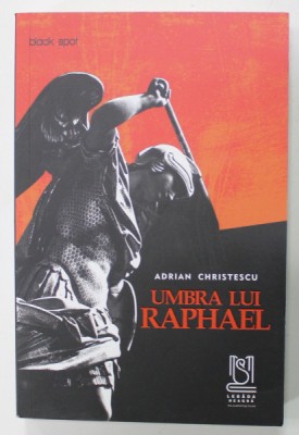 UMBRA LUI RAPHAEL de ADRIAN CHRISTESCU , 2020 foto