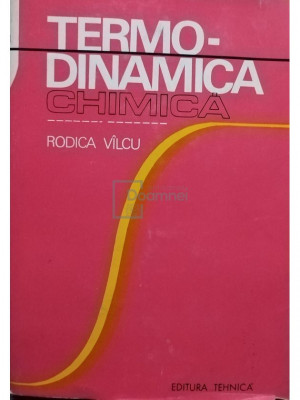 Rodica Vilcu - Termodinamica chimica (editia 1975) foto