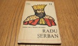 Militara, Domnitori si Voievozi 11 - Radu Serban, Traian Mutascu, 1978, Istorie Romania, Editura Militara