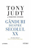 Ganduri despre secolul XX - Tony Judt