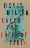 Carte Under the Roofs of Paris de Henry Miller - Opus Pistorum Erotic Engleza