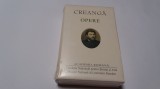 Ion Creanga - Opere - (Academia Romana) Editie de lux-RF11/0