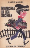 B. Vasile Malschi - Intoarcerea lui Lica Ciocirlan