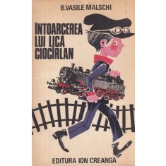 B. Vasile Malschi - Intoarcerea lui Lica Ciocirlan