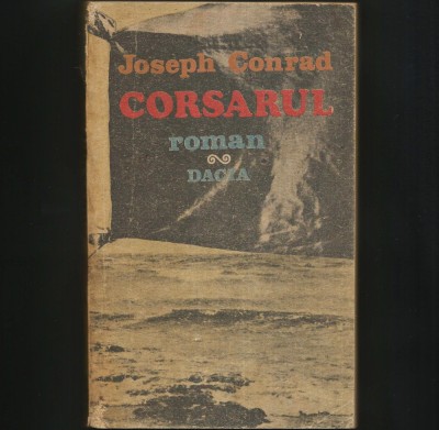 CORSARUL - JOSEPH CONRAD - ROMAN foto