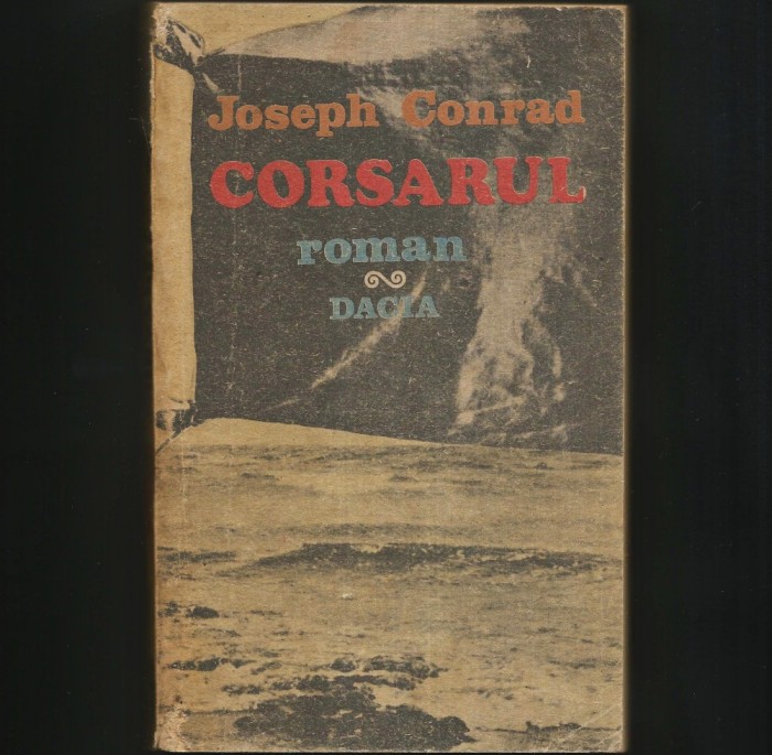 CORSARUL - JOSEPH CONRAD - ROMAN