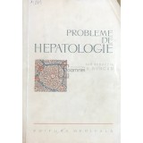 V. Runcan - Probleme de hepatologie (Editia: 1964)
