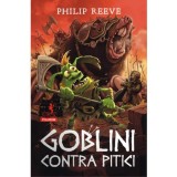 Cumpara ieftin Goblini contra pitici - Philp Reeve, editia 2022, Polirom