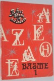 Carte povesti-Basme vol. 1 - Antologie de literatura populara - reeditare 1986