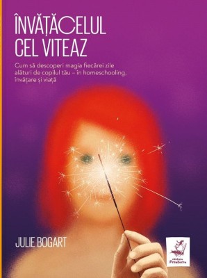 Invatacelul Cel Viteaz, Julie Bogart - Editura Frontiera foto
