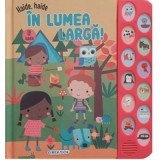 12 Sunete - Haide, haide in lumea larga!