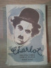 CHARLOT . VIATA , EPOCA , FILMELE LUI CHIARLIE CHAPLIN de GEORGES SADOUL