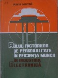 ROLUL FACTORILOR DE PERSONALITATE IN EFICIENTA MUNCII IN INDUSTRIA ELECTRONICA-MARIA MAMALI-224395
