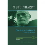 Daruind vei dobandi (+CD) - N. Steinhardt, Polirom