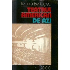 Teatrul american de azi - Ileana Berlogea