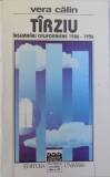 TARZIU - INSEMNARI CALIFORNIENE 1986 - 1996 de VERA CALIN , 1997