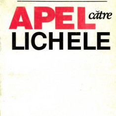 Gabriel Liiceanu - Apel către lichele