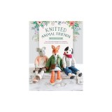 Knitted Animal Friends: Knit 12 Well-Dressed Animals, Their Clothes and Accessories