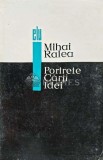 Portrete. Carti. Idei - 1966 - Mihai Ralea (XD147)