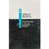Portrete. Carti. Idei - 1966 - Mihai Ralea (XD147)