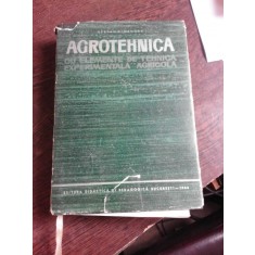 AGROTEHNICA, CU ELEMENTE DE TEHNICA EXPERIMENTALA AGRICOLA - STEFAN DIMANCEA