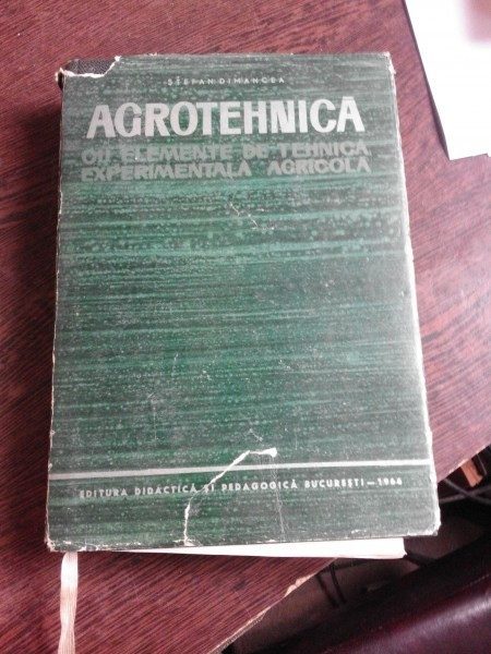 AGROTEHNICA, CU ELEMENTE DE TEHNICA EXPERIMENTALA AGRICOLA - STEFAN DIMANCEA