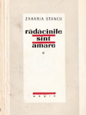 Radacinile sunt amare, vol. II (Editia I) foto