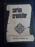 Cartea Cronicilor - Elvira Sorohan ,547153