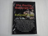 VIN FLORILE. SECERATI-LE! - EMANOIL TOMA