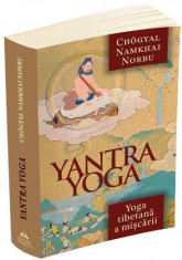 Yantra Yoga. Yoga tibetana a miscarii - Chogyal Namkhai Norbu foto