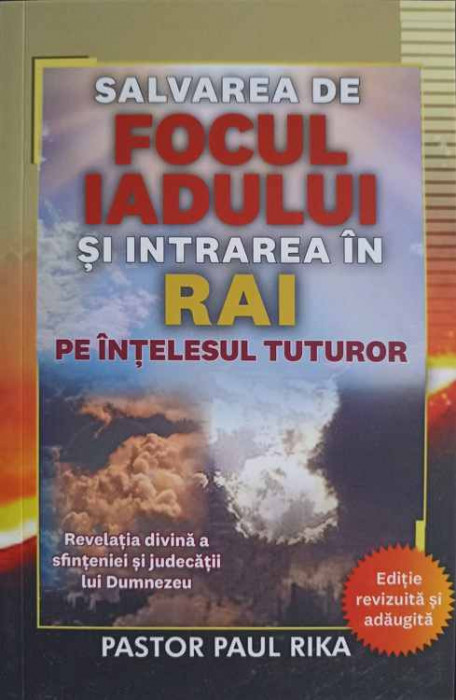SALVAREA DE FOCUL IADULUI SI INTRAREA IN RAI PE INTELESUL TUTUROR-PASTOR PAUL RIKA-244012